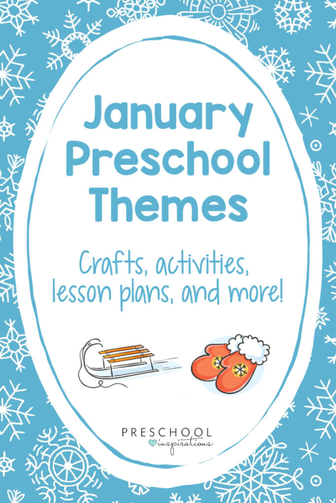 January can be tough in a preschool classroom - make it easier by teaching with themes! Here's a list of January themes with lesson plans, crafts, activities, and lots of other ideas! #preschool #preschoolthemes #januarythemes #preschoolcrafts #kidscrafts #kidsactivities