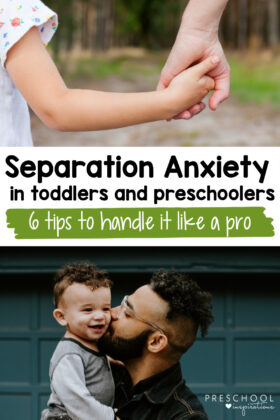 pinnable collage of images of a mother and child holding hand, and a father kissing his smiling toddler son. Text reads, 'separation anxiety in toddlers and preschoolers. 6 tips to handle it like a pro.'