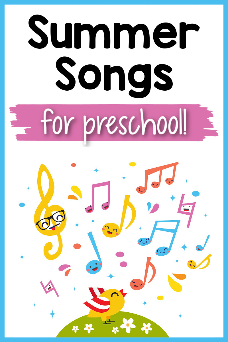 pinnable image of a bird singing music notes and the text summer songs for preschool 